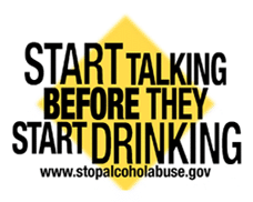 Start Talking Before They Start Drinking - www.stopalcoholabuse.gov